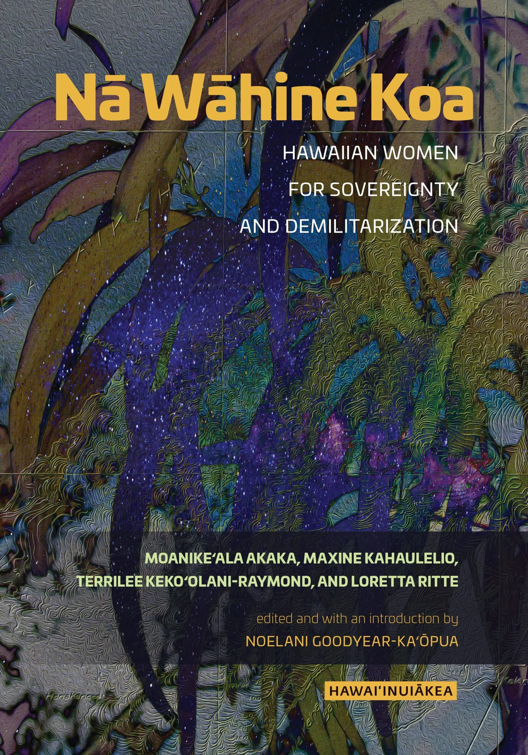 Nā Wāhine Koa: Hawaiian Women for Sovereignty and Demilitarization