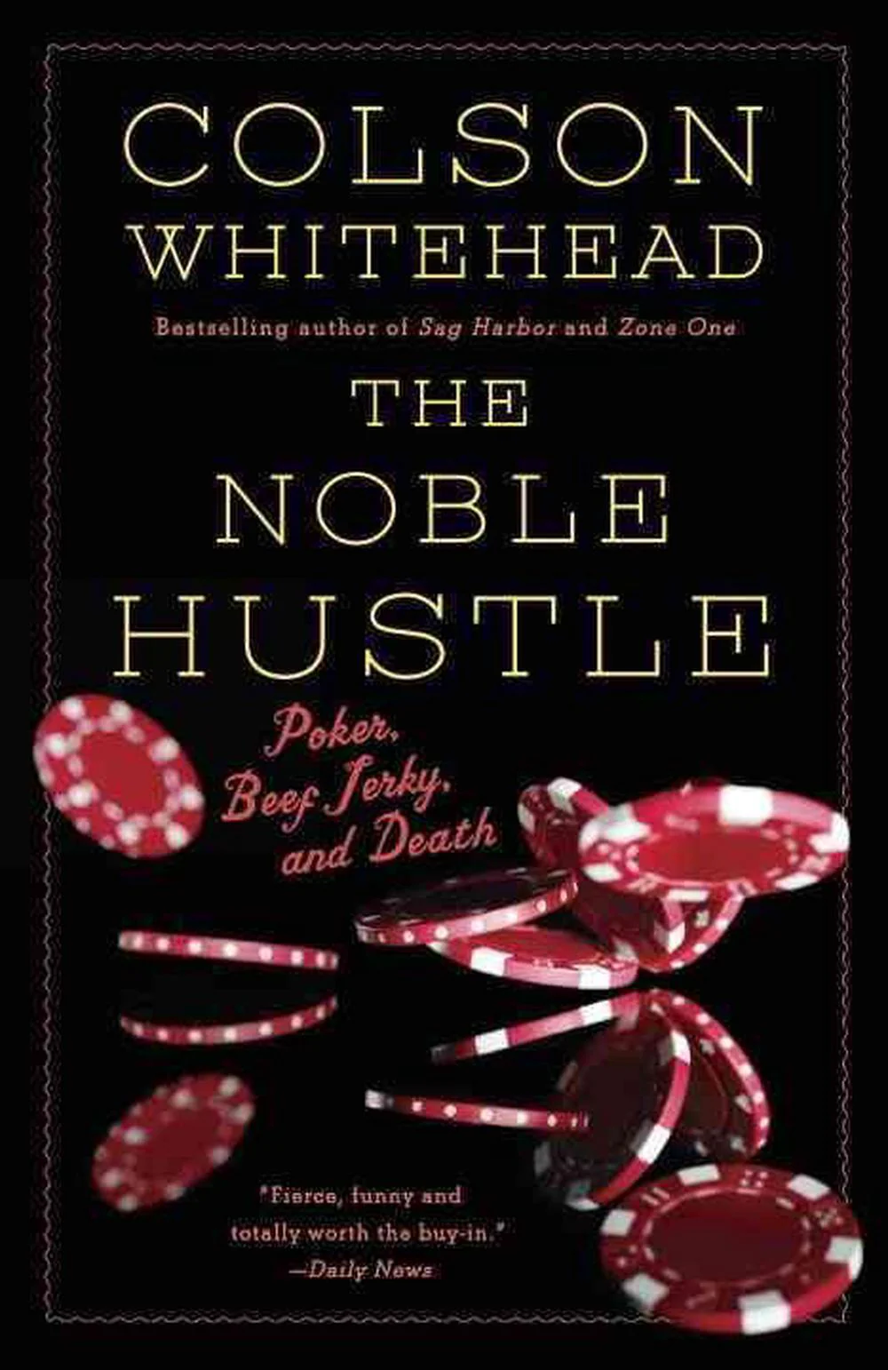 The Noble Hustle: Poker, Beef Jerky and Death
