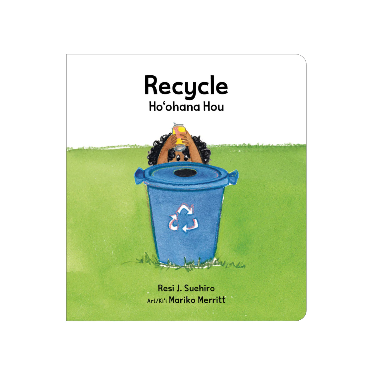 Recycle
/ Ho‘ohana Hou (Little Island Reader Series)