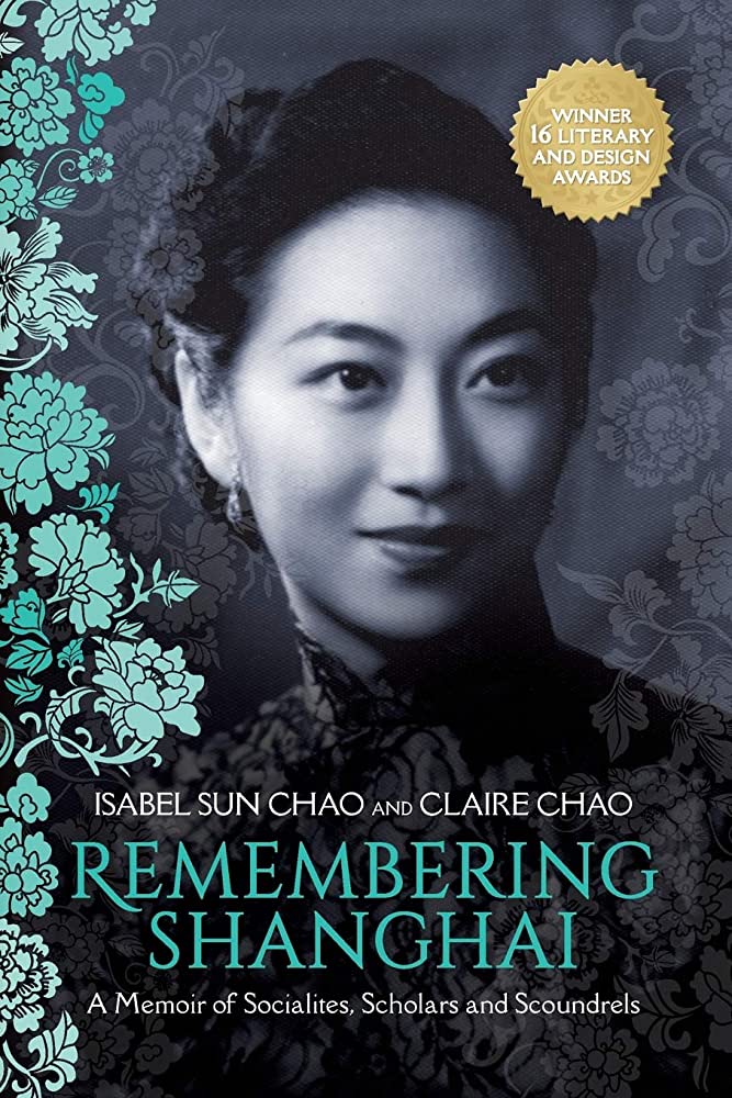 Remembering Shanghai: A Memoir of Socialites, Scholars and Scoundrels